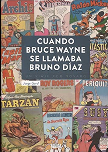Cuando Bruce Wayne se llamaba Bruno Díaz